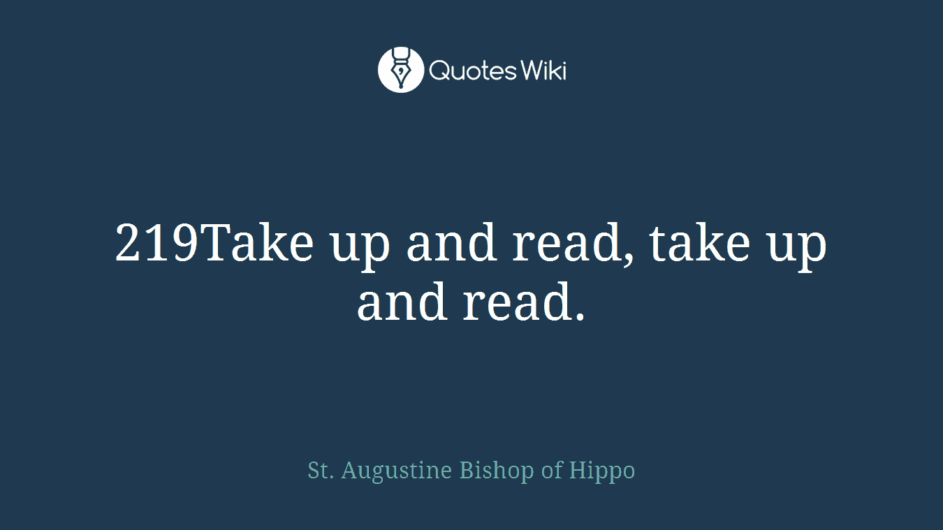 219Take up and read, take up and read.