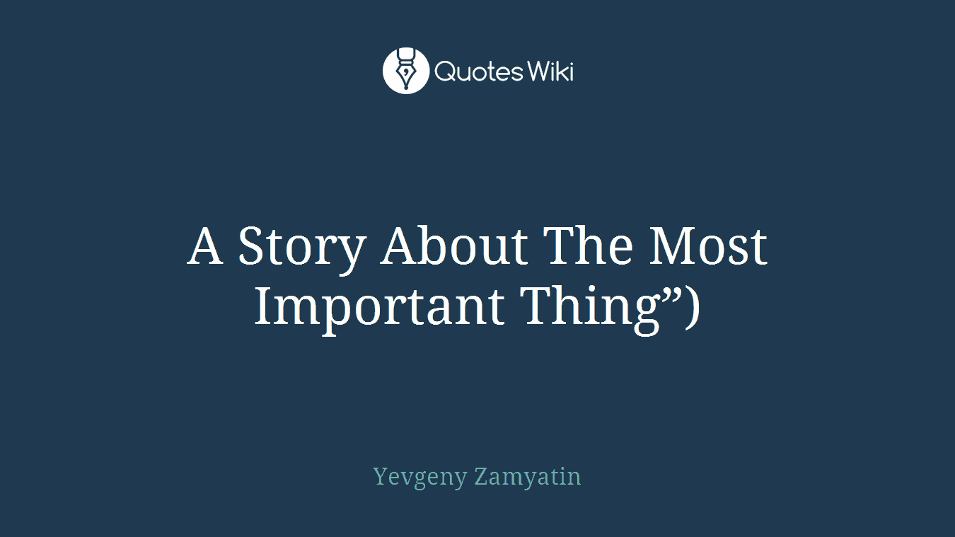 A Story About The Most Important Thing”)