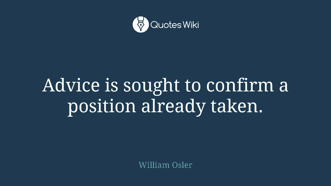 Advice is sought to confirm a position already taken.