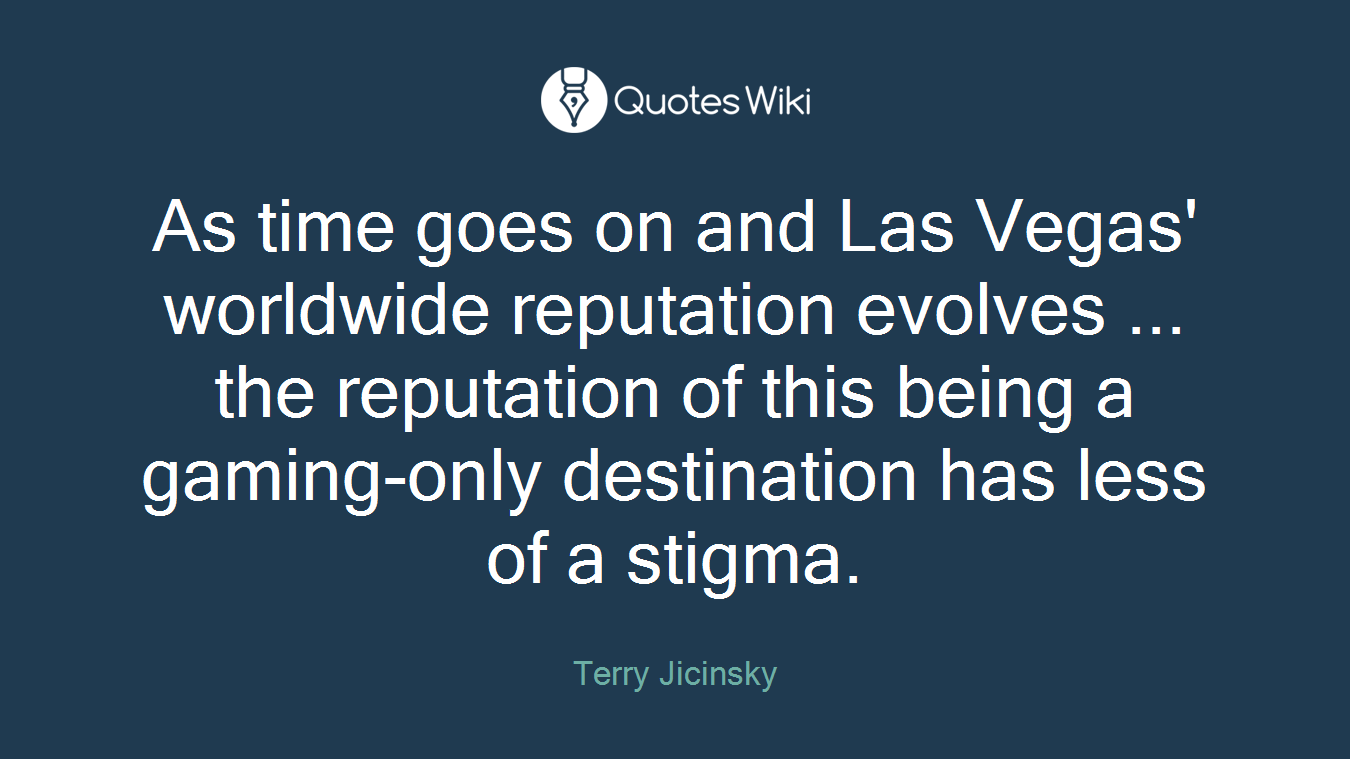As time goes on and Las Vegas' worldwide reputation evolves ... the reputation of this being a gaming-only destination has less of a stigma.