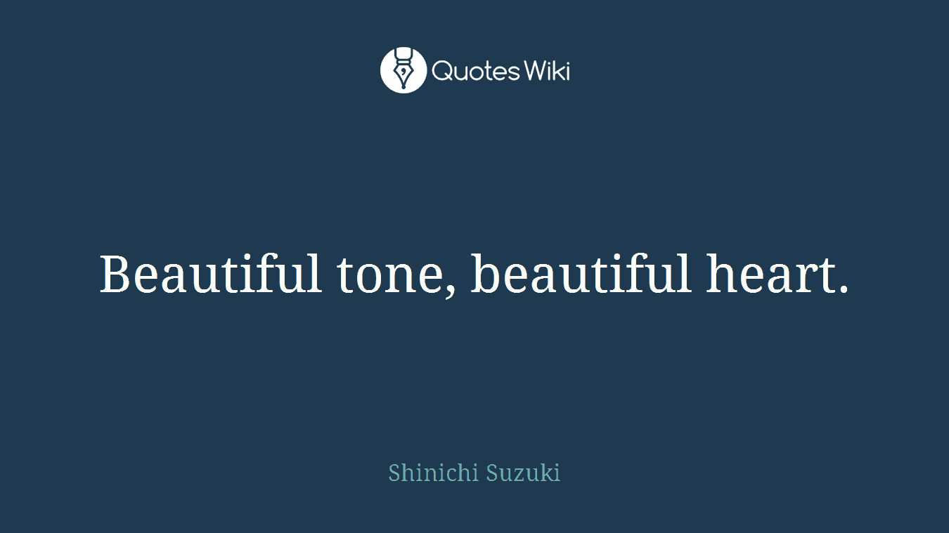 Beautiful tone, beautiful heart.