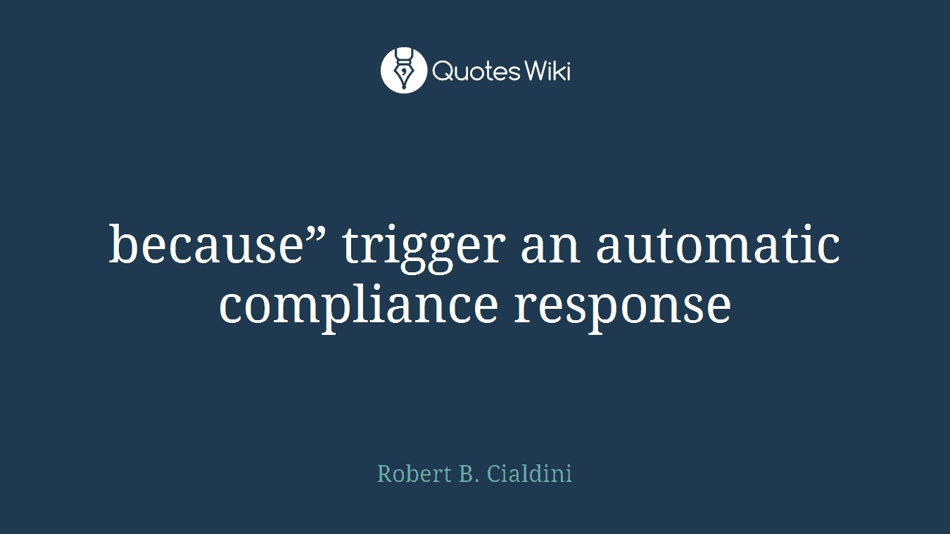 because” trigger an automatic compliance response