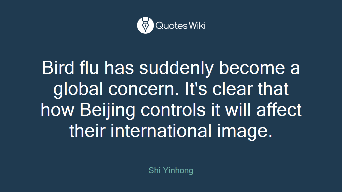 Bird flu has suddenly become a global concern. It's clear that how Beijing controls it will affect their international image.