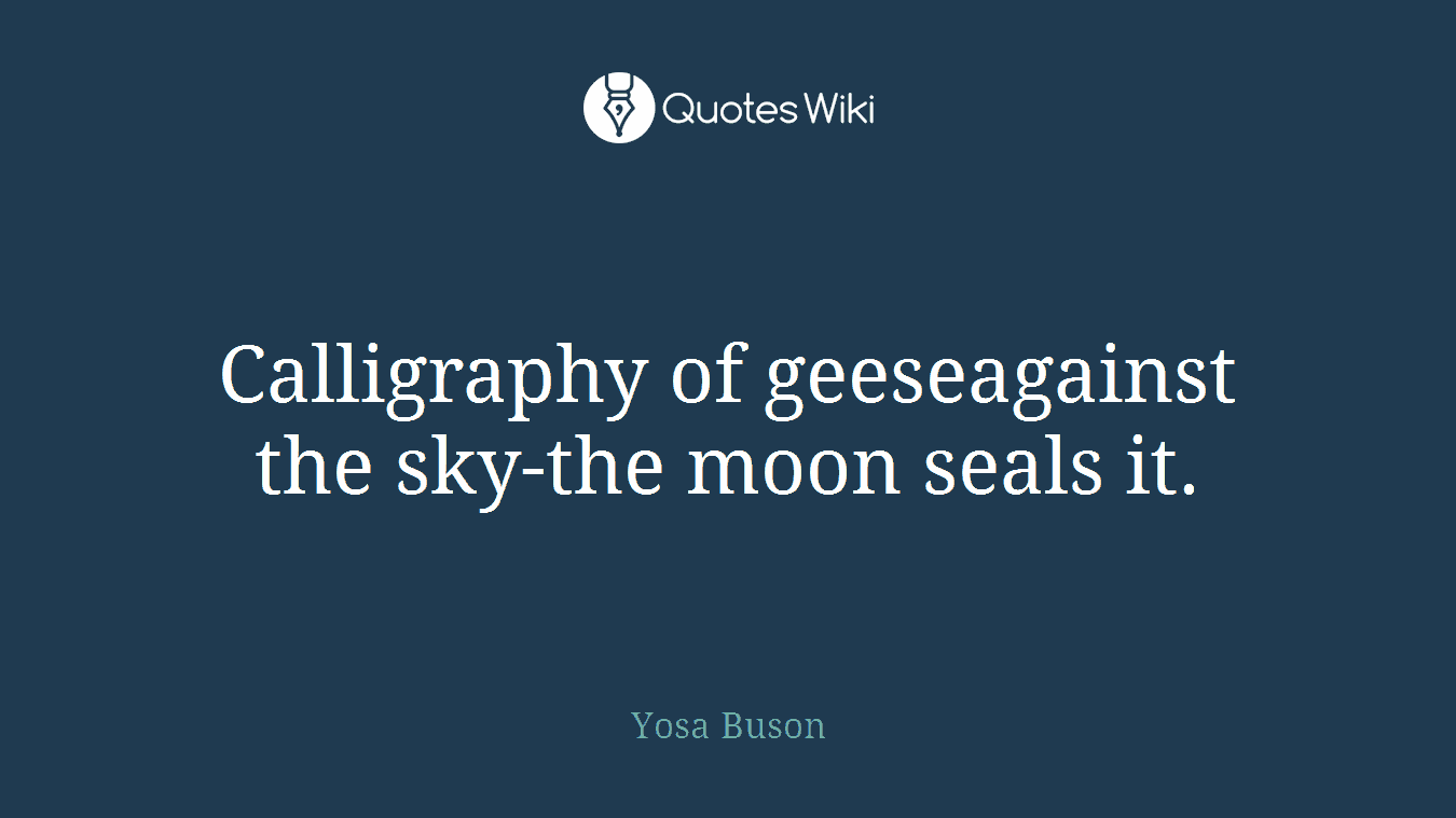 Calligraphy of geeseagainst the sky-the moon seals it.