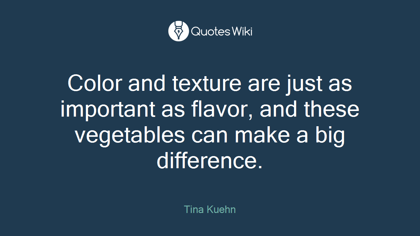 Color and texture are just as important as flavor, and these vegetables can make a big difference.