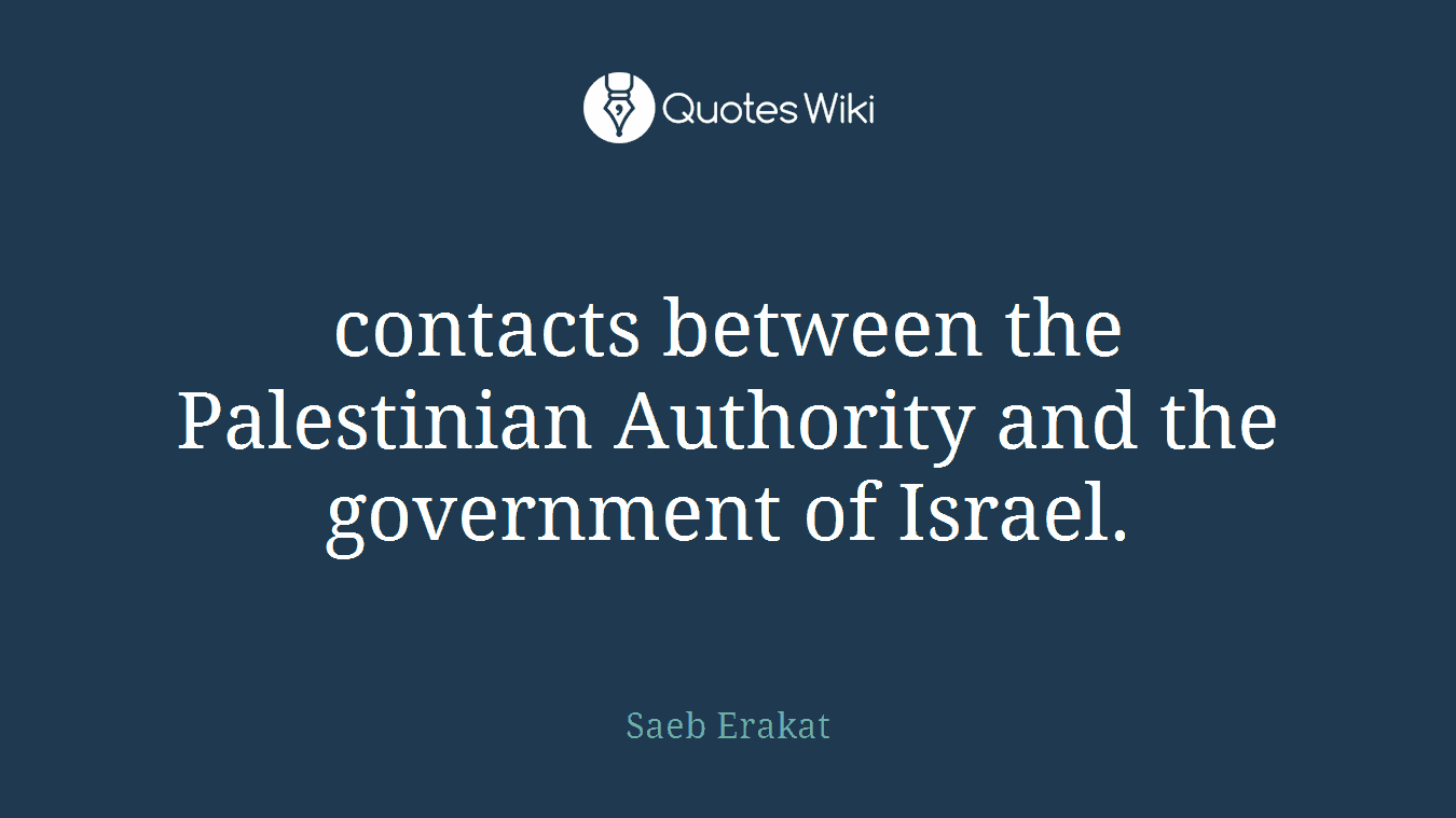 contacts between the Palestinian Authority and the government of Israel.