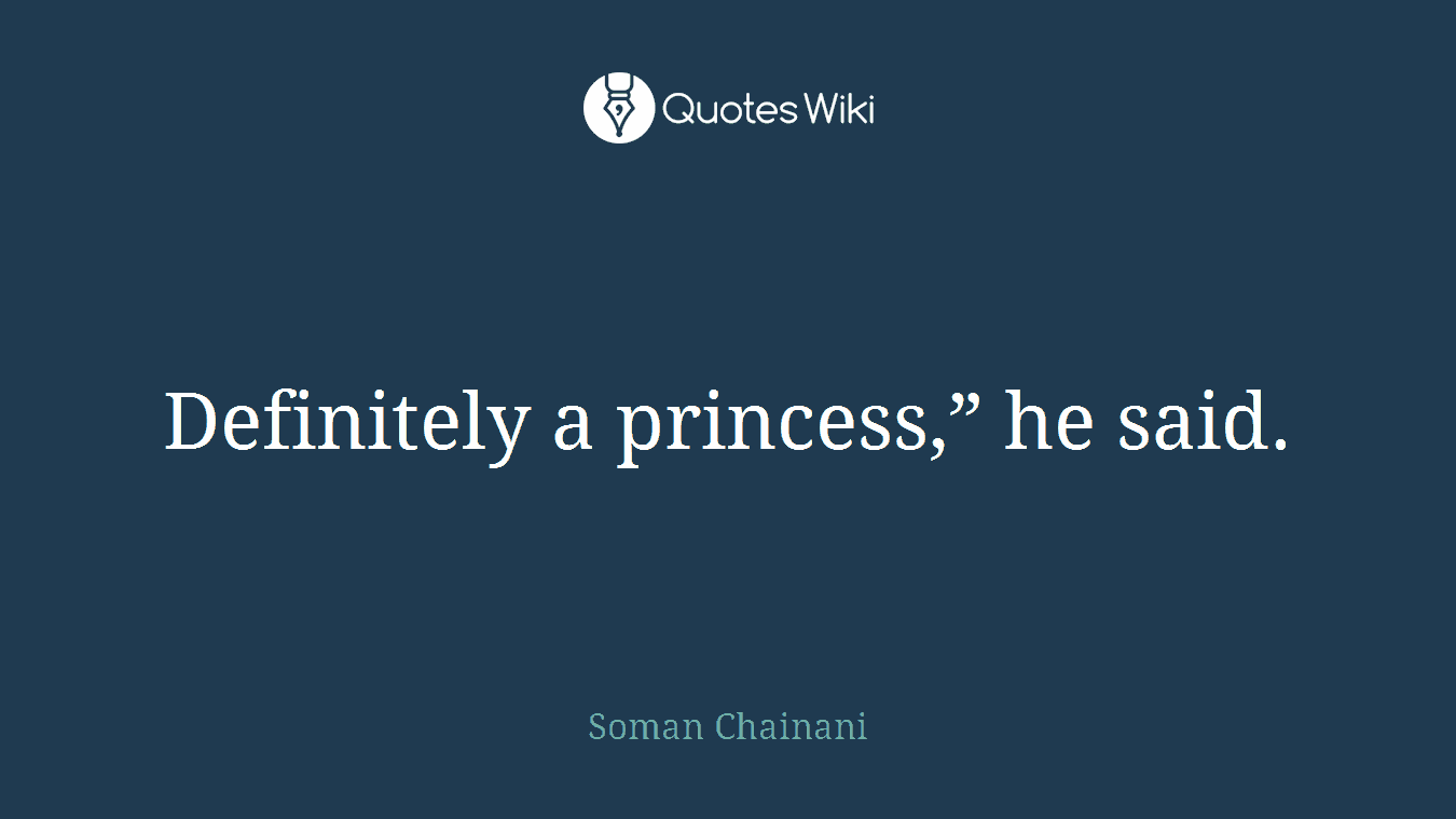 Definitely a princess,” he said.