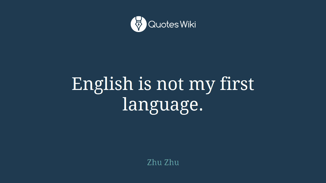 English is not my first language.