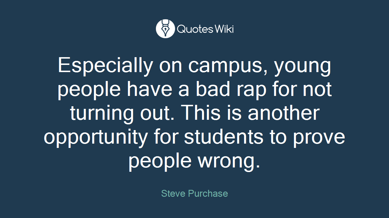 Especially on campus, young people have a bad rap for not turning out. This is another opportunity for students to prove people wrong.