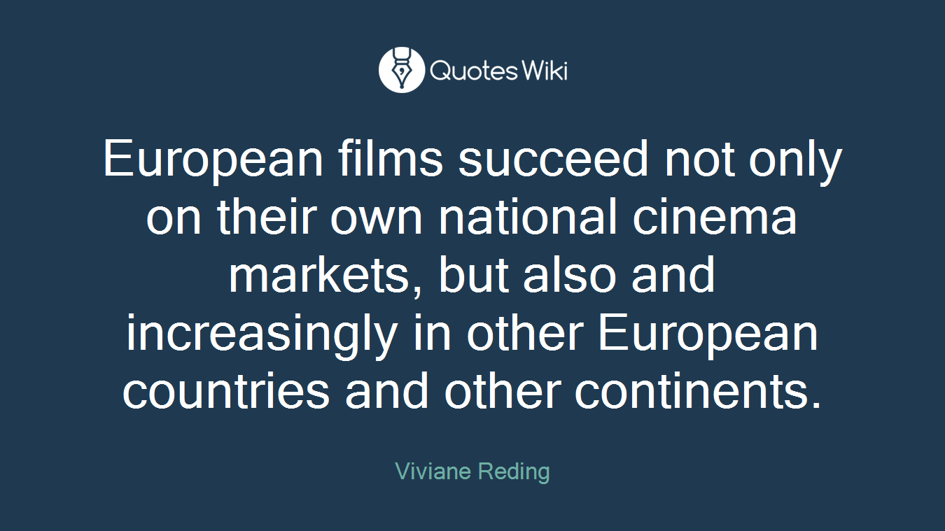 European films succeed not only on their own national cinema markets, but also and increasingly in other European countries and other continents.