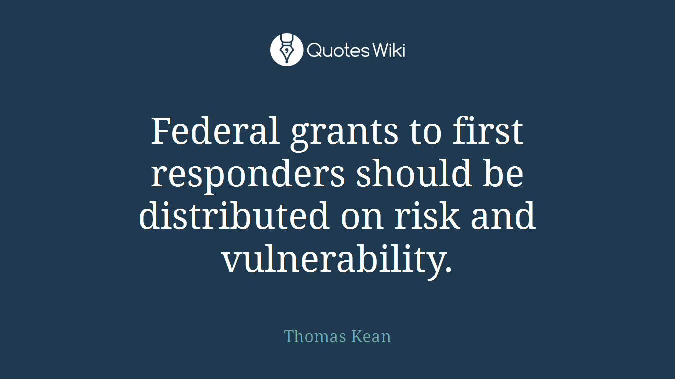 Federal grants to first responders should be distributed on risk and vulnerability.
