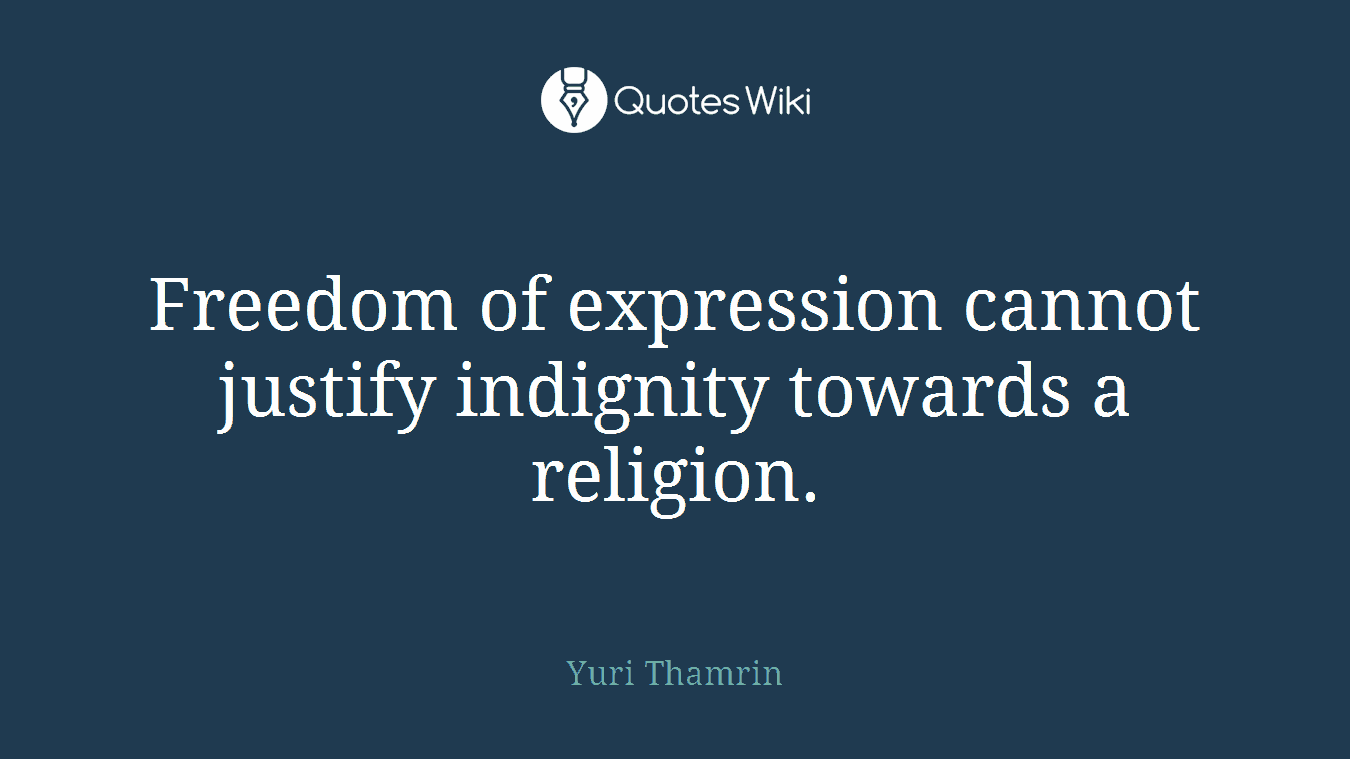 Freedom of expression cannot justify indignity towards a religion.