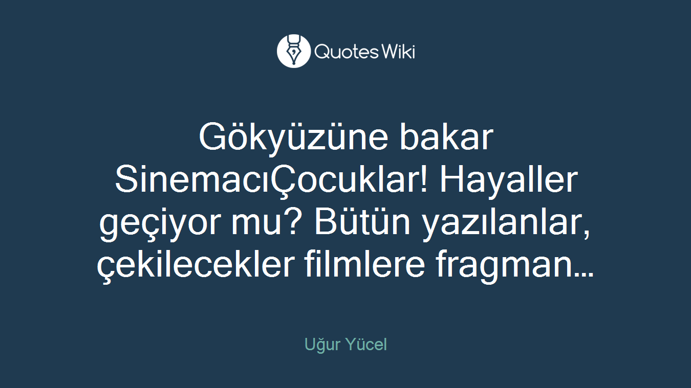 Gökyüzüne bakar SinemacıÇocuklar! Hayaller geçiyor mu? Bütün yazılanlar, çekilecekler filmlere fragman…