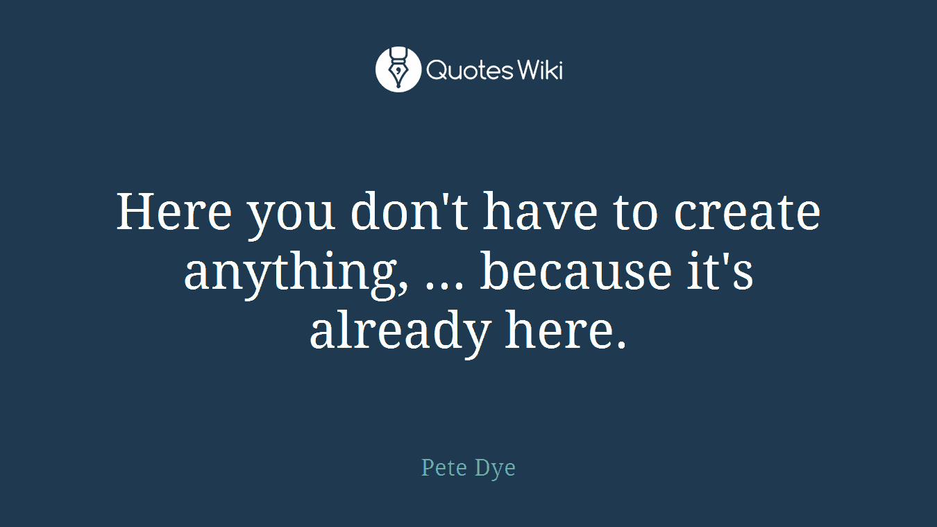 Here you don't have to create anything, ... because it's already here.