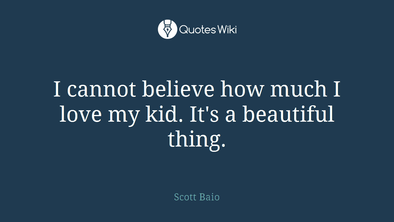 I cannot believe how much I love my kid. It's a beautiful thing.