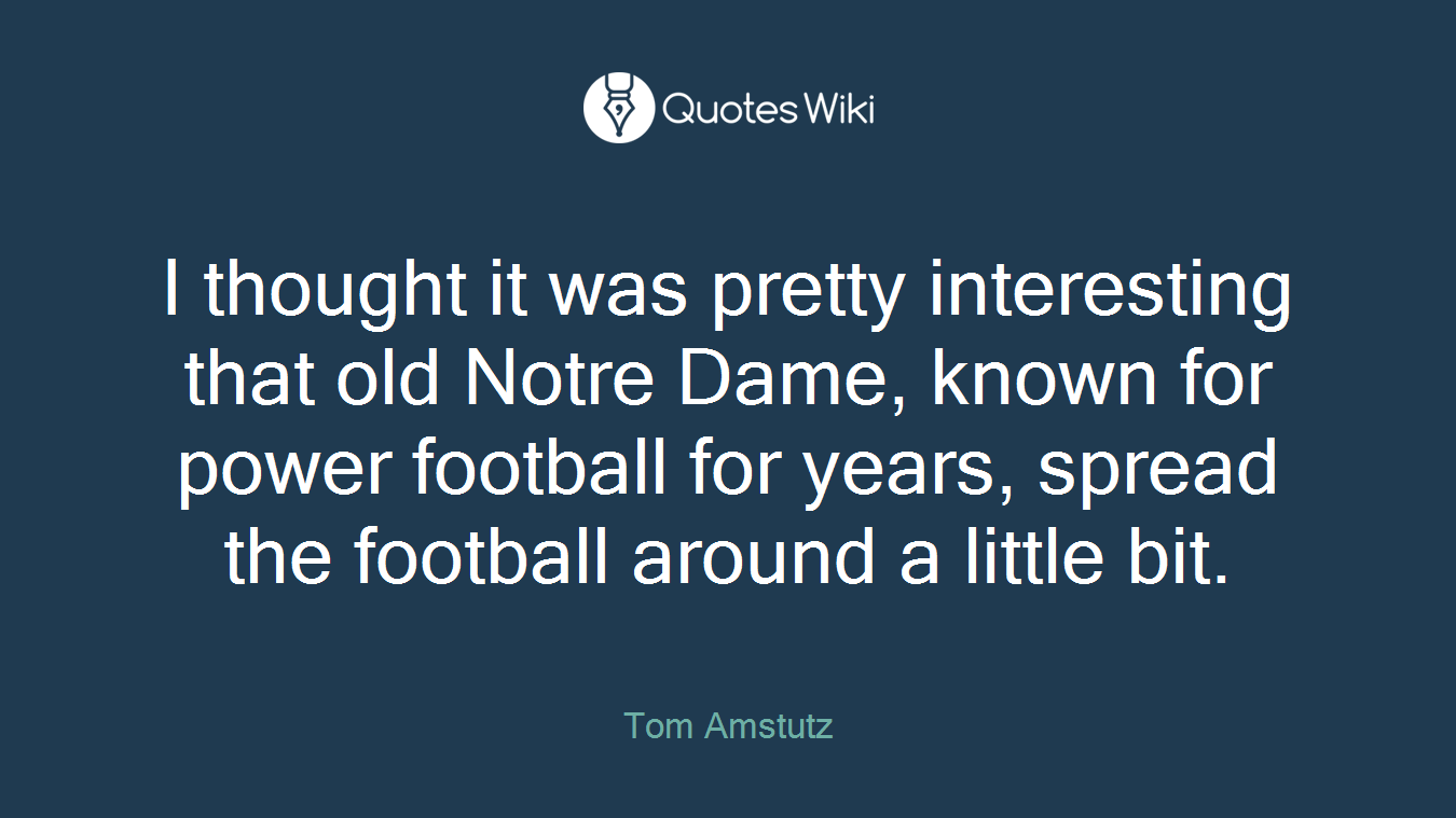 I thought it was pretty interesting that old Notre Dame, known for power football for years, spread the football around a little bit.