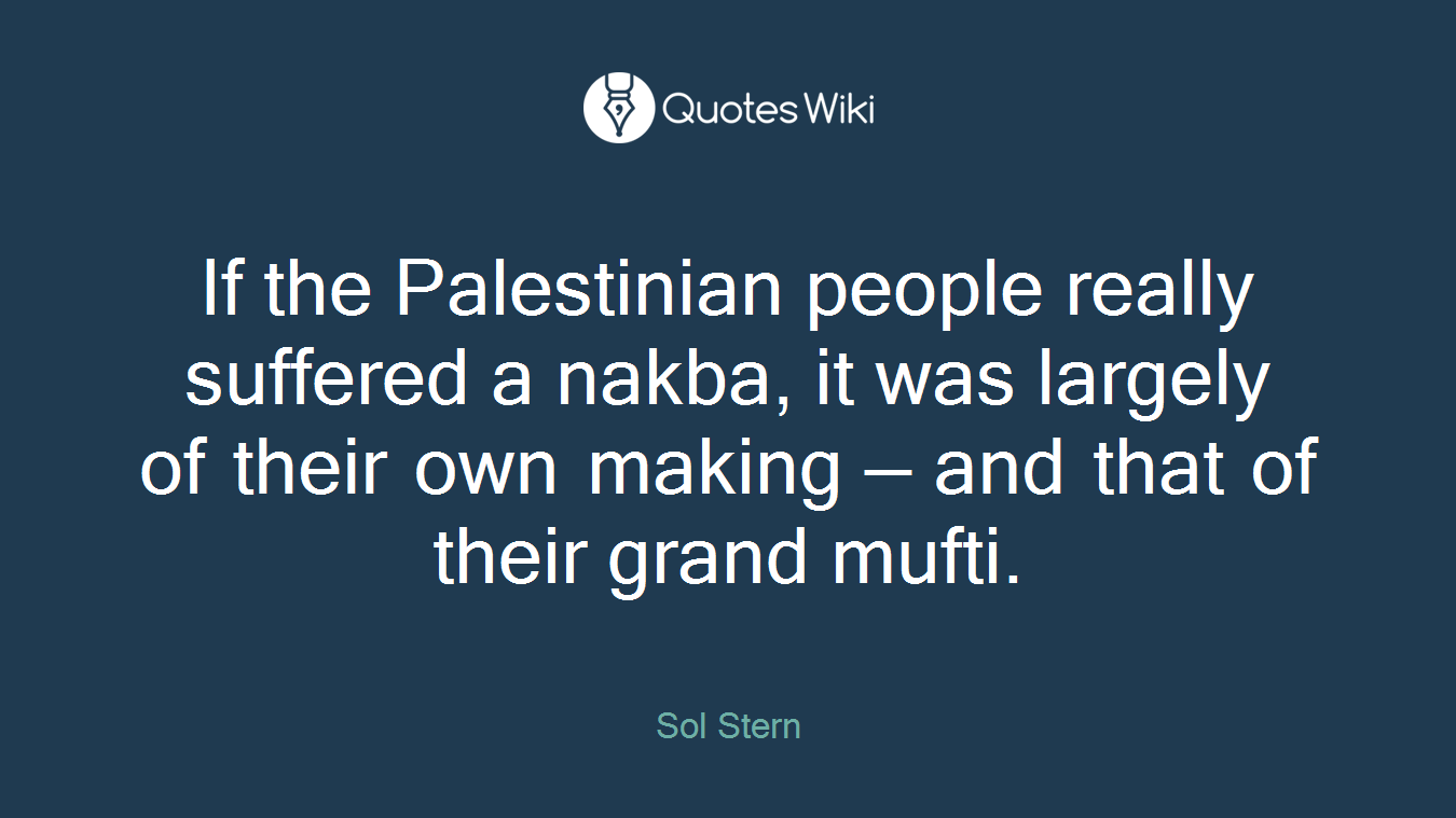 If the Palestinian people really suffered a nakba, it was largely of their own making — and that of their grand mufti.