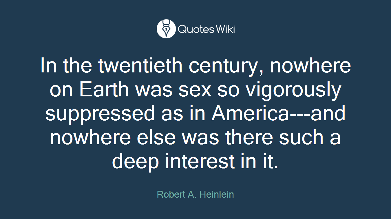 In the twentieth century, nowhere on Earth was sex so vigorously suppressed as in America---and nowhere else was there such a deep interest in it.