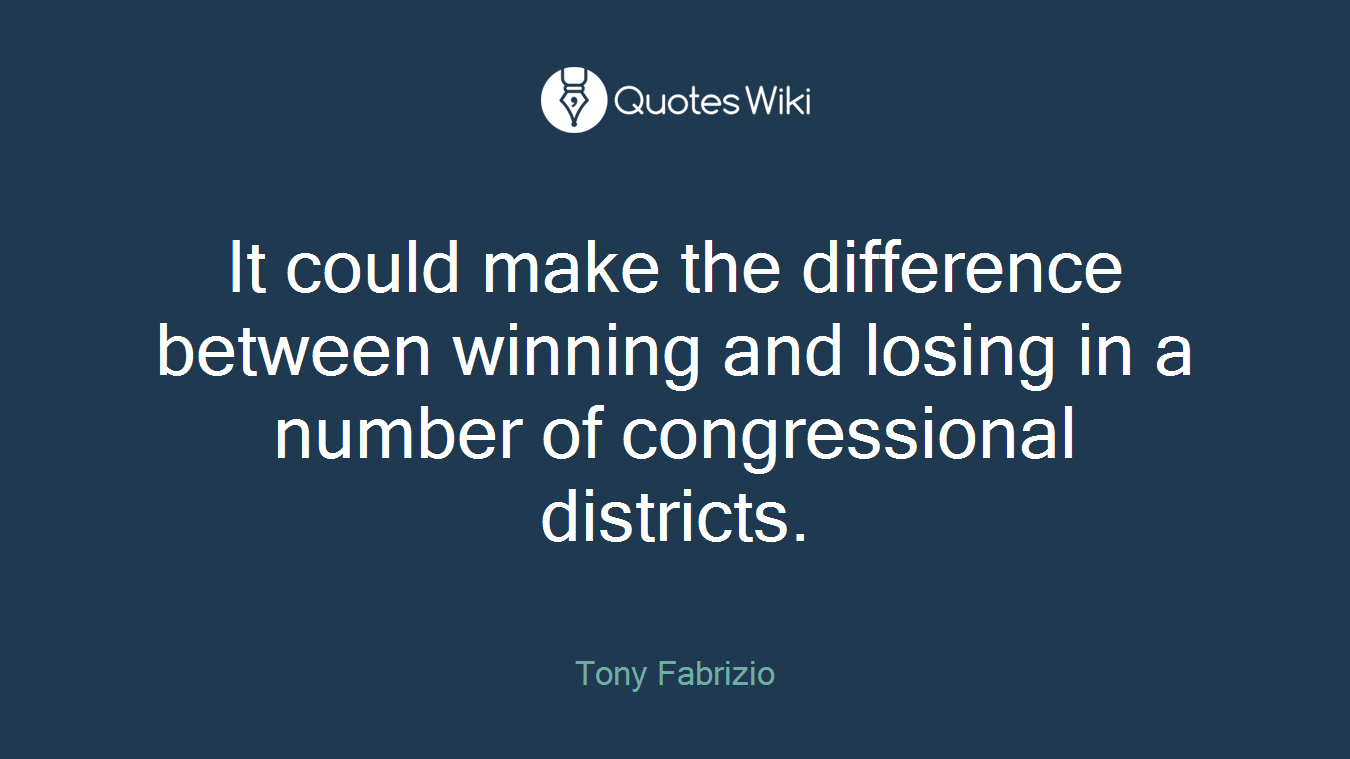 It could make the difference between winning and losing in a number of congressional districts.