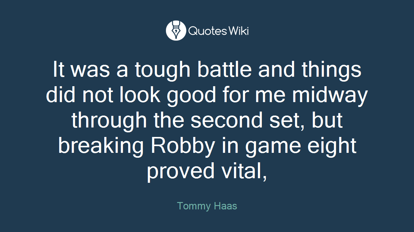 It was a tough battle and things did not look good for me midway through the second set, but breaking Robby in game eight proved vital,