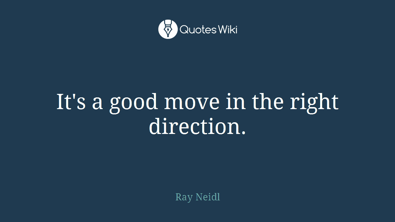 It's a good move in the right direction.