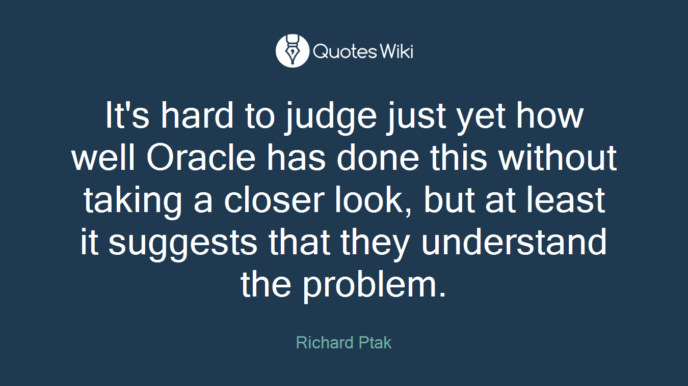 It's hard to judge just yet how well Oracle has done this without taking a closer look, but at least it suggests that they understand the problem.