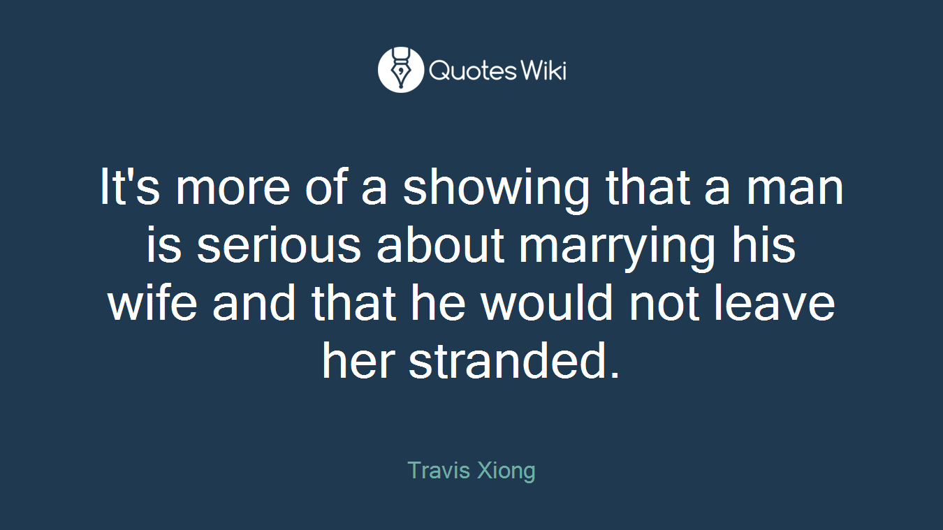 It's more of a showing that a man is serious about marrying his wife and that he would not leave her stranded.
