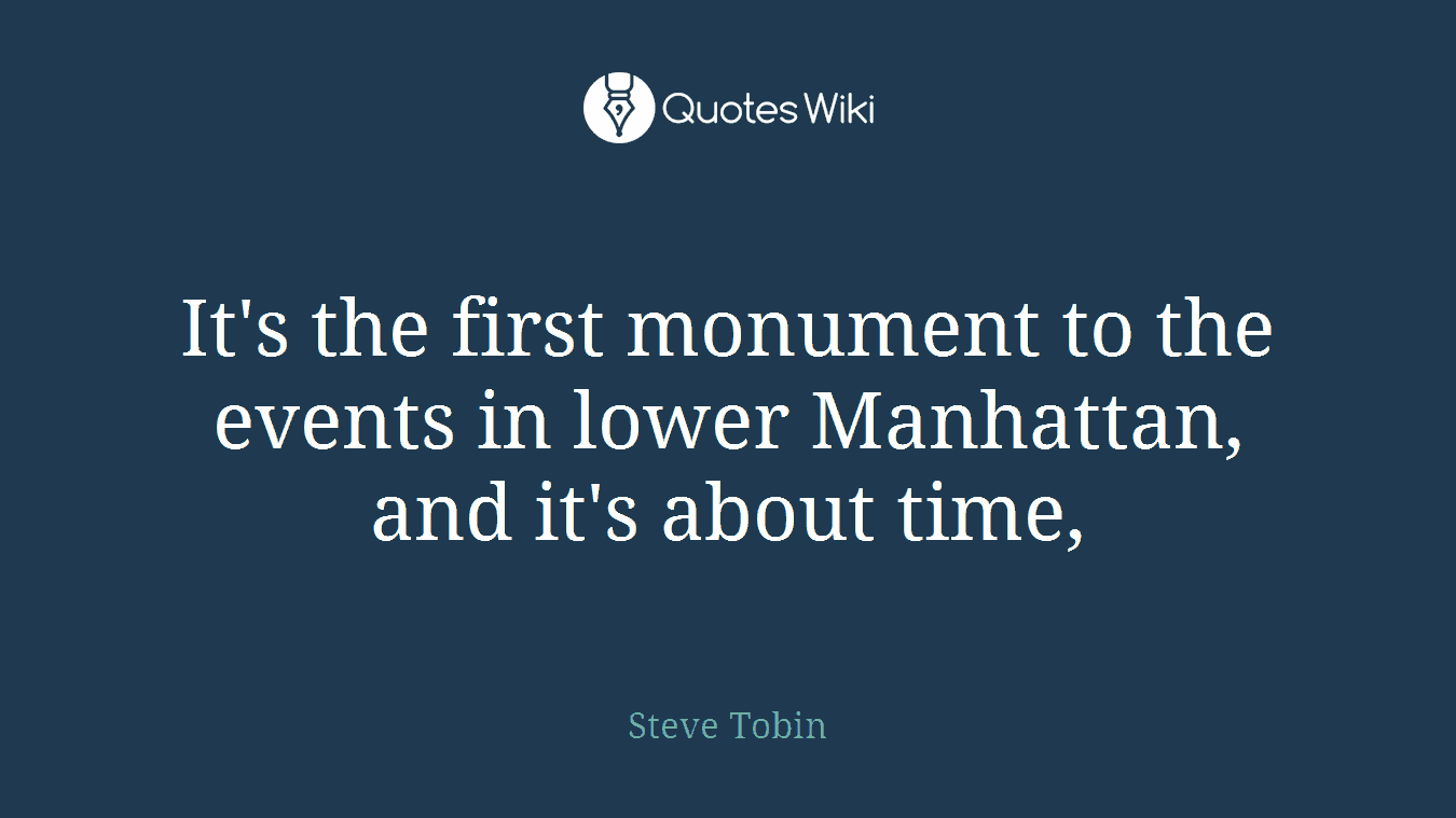 It's the first monument to the events in lower Manhattan, and it's about time,