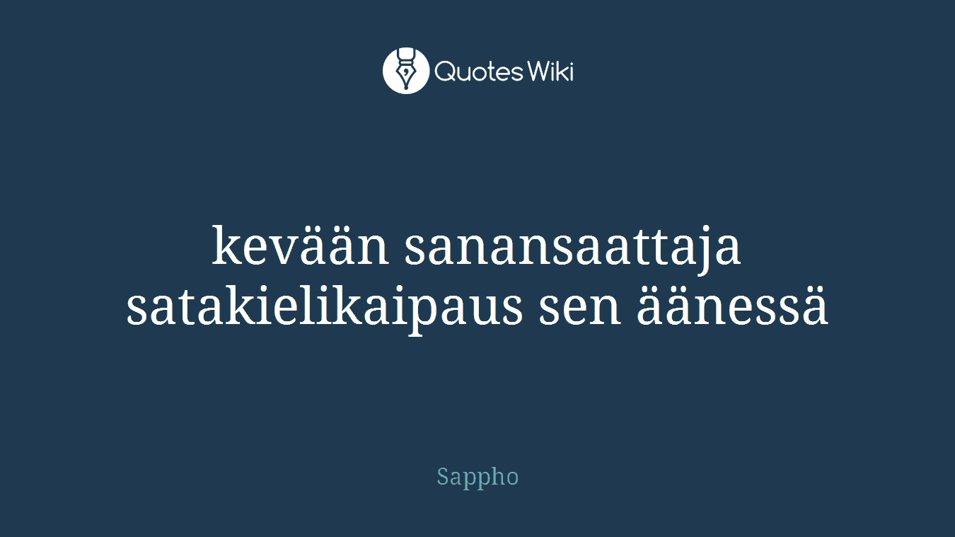 kevään sanansaattaja satakielikaipaus sen äänessä