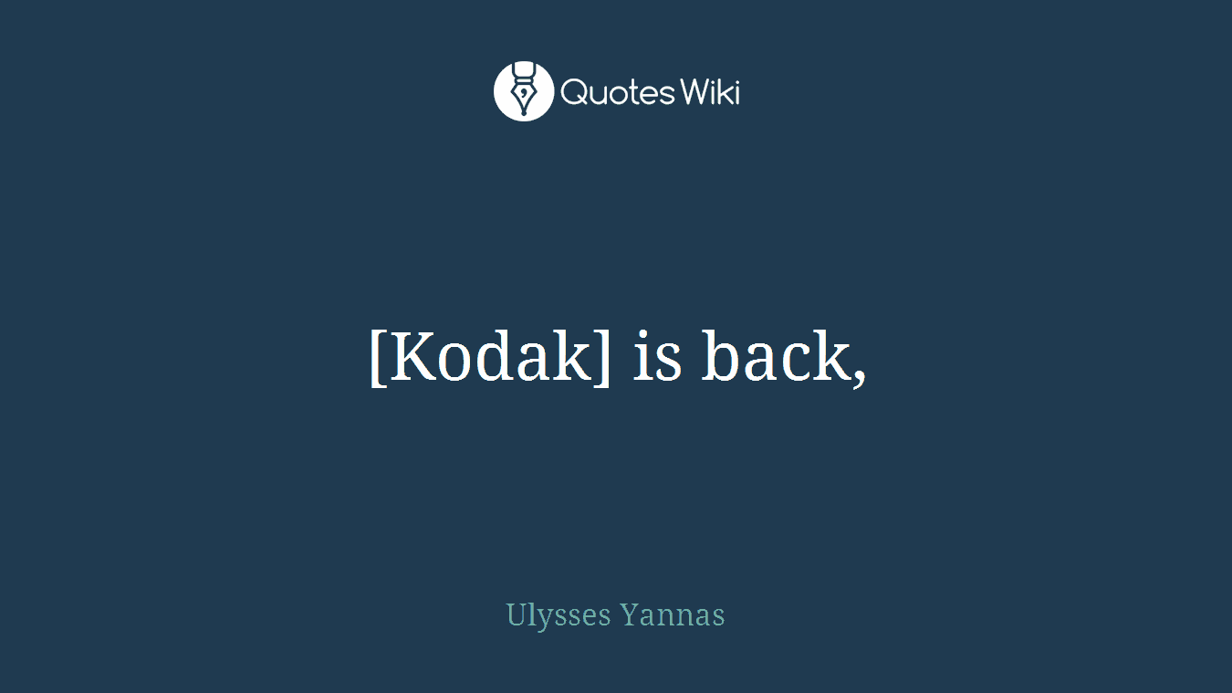 [Kodak] is back,