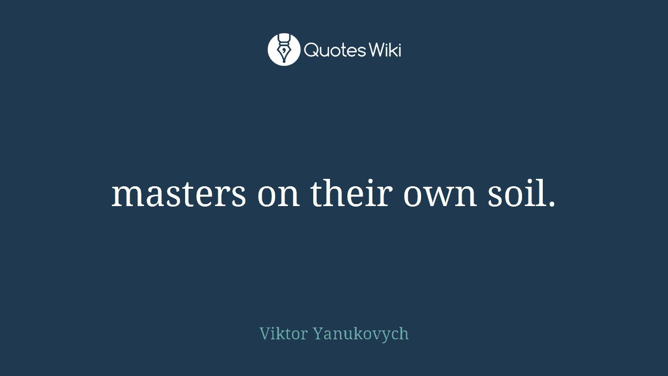 masters on their own soil.