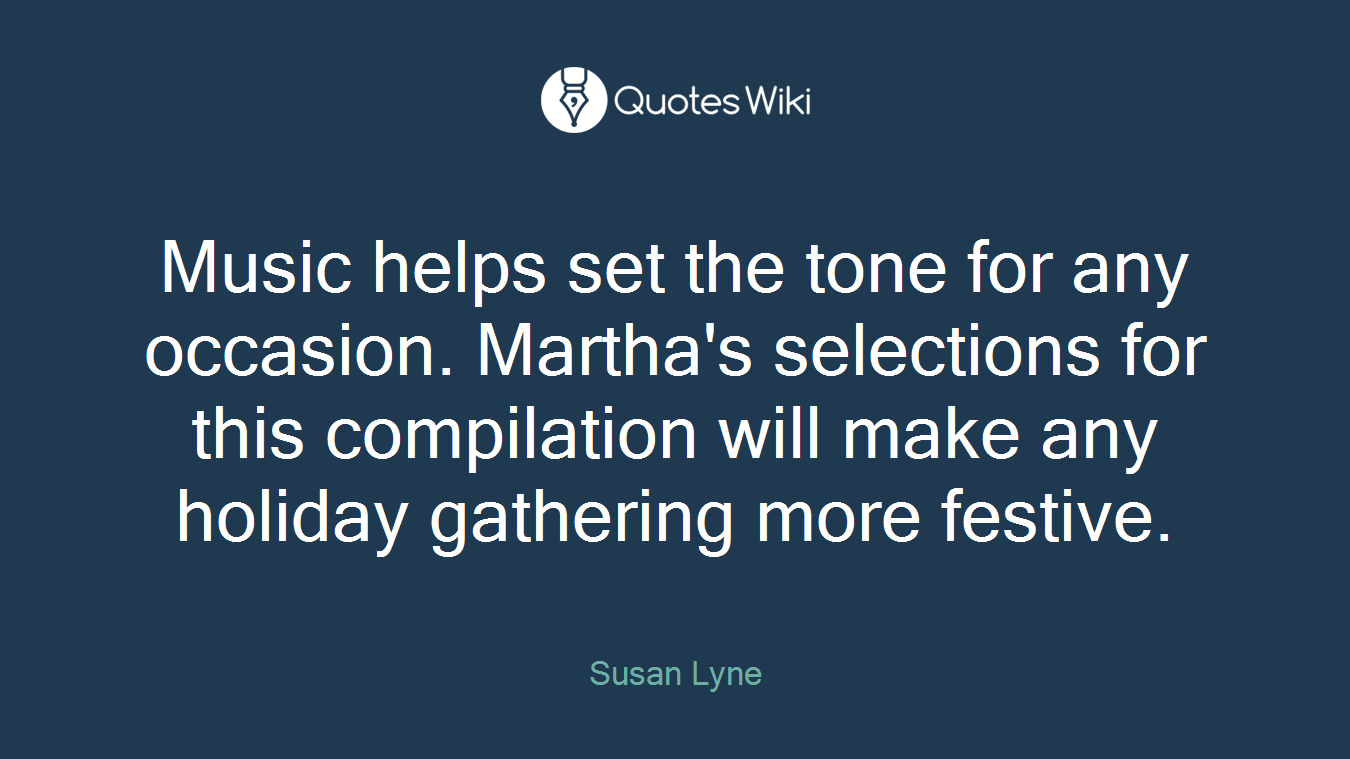 Music helps set the tone for any occasion. Martha's selections for this compilation will make any holiday gathering more festive.
