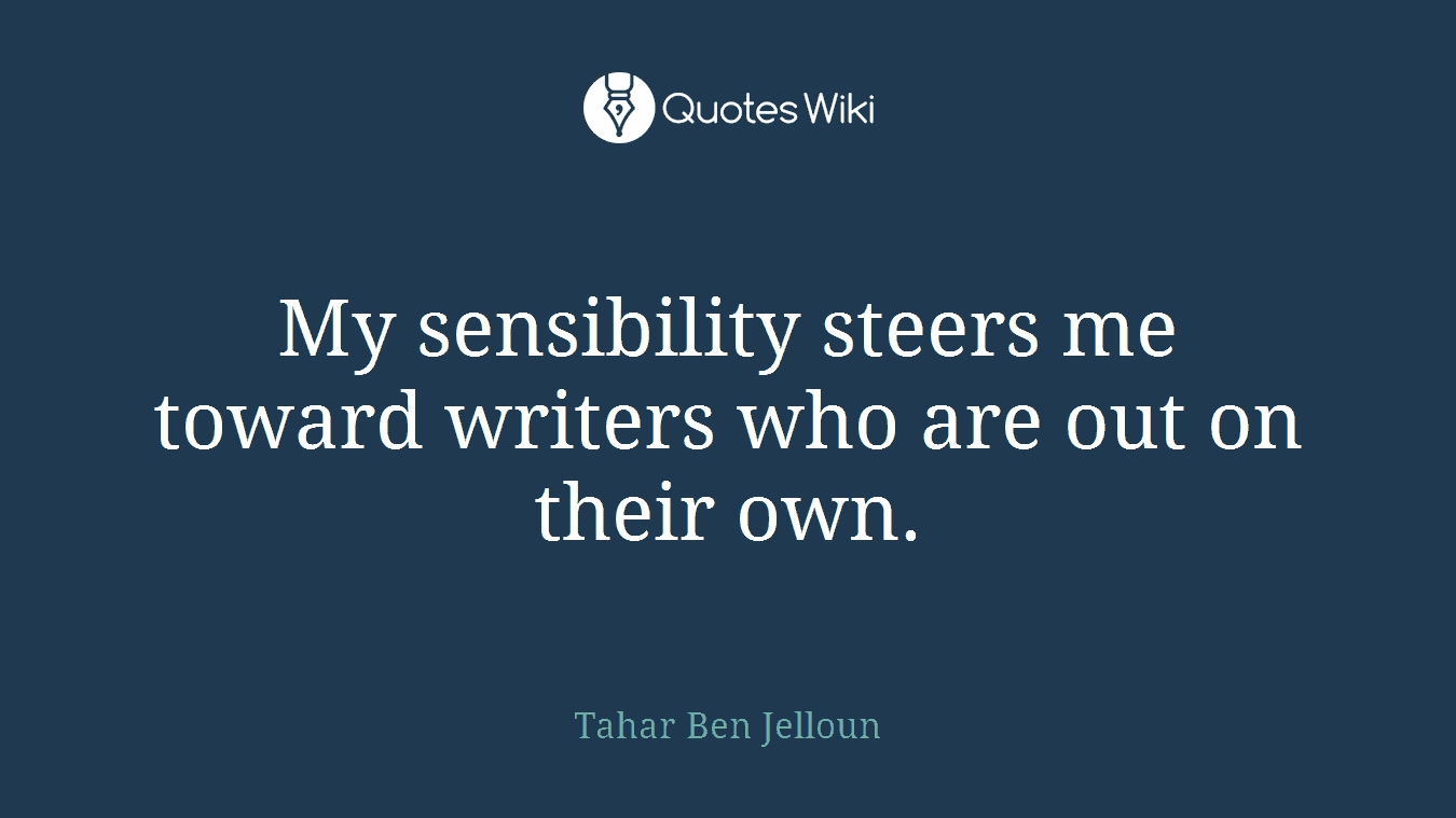 My sensibility steers me toward writers who are out on their own.