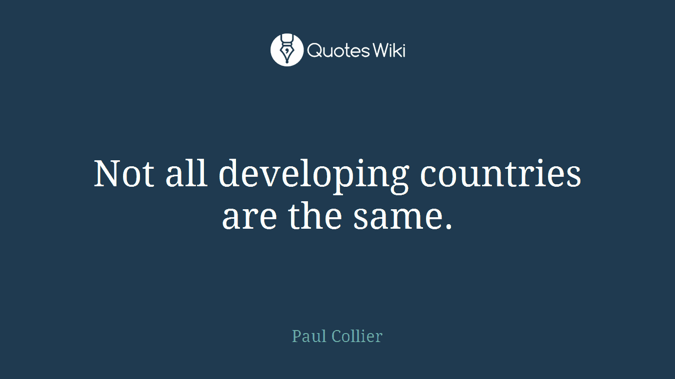 Not all developing countries are the same.