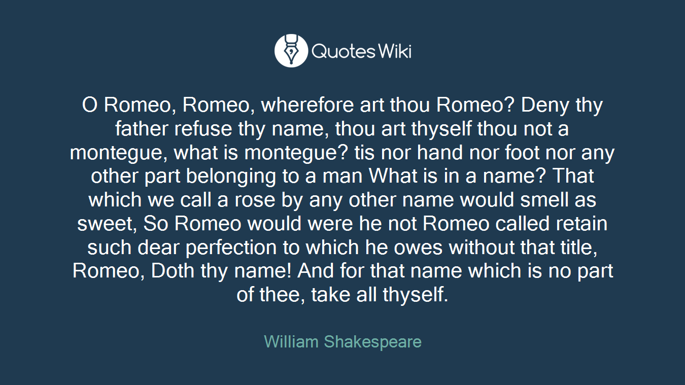 O Romeo Romeo Wherefore Art Thou Romeo Deny
