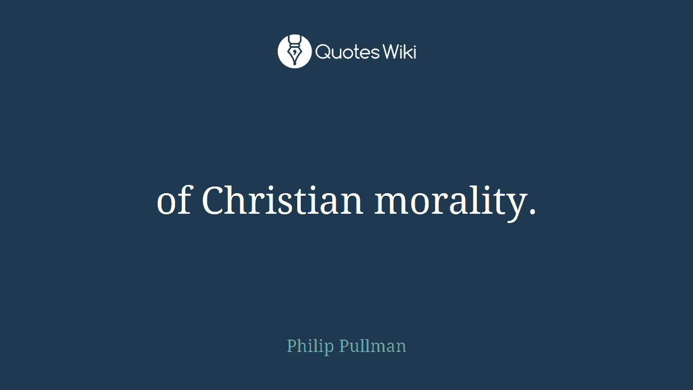 of Christian morality.