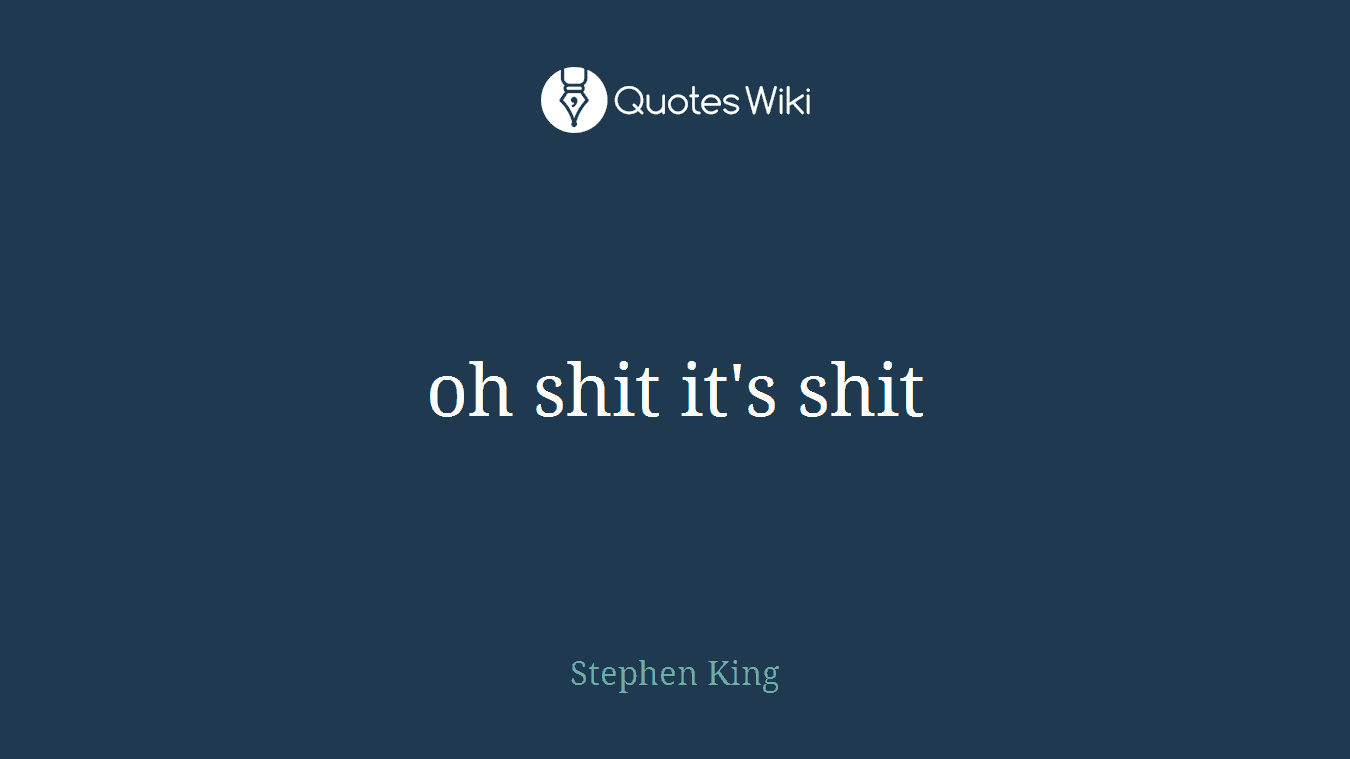 oh shit it's shit