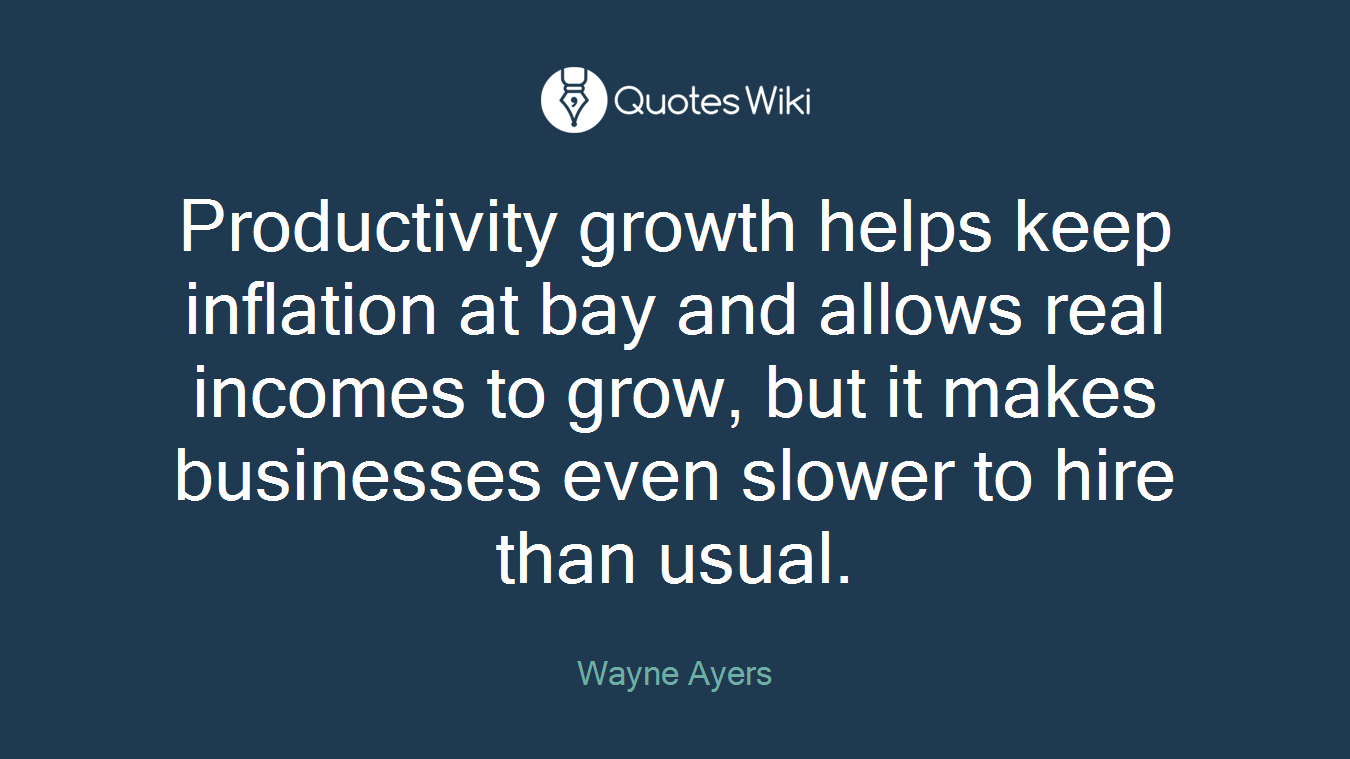Productivity growth helps keep inflation at bay and allows real incomes to grow, but it makes businesses even slower to hire than usual.