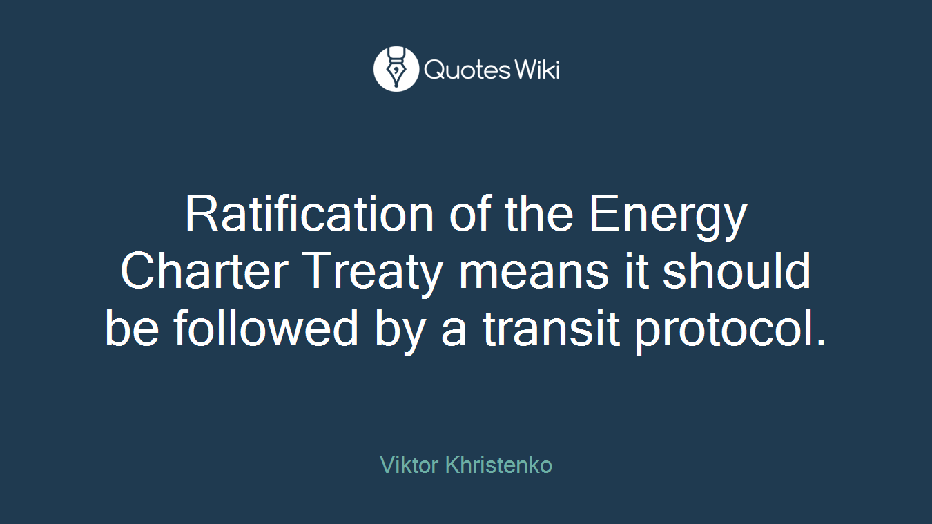 Ratification of the Energy Charter Treaty means it should be followed by a transit protocol.