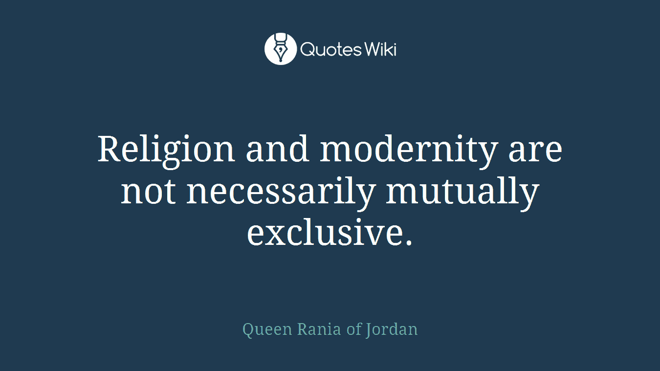 Religion and modernity are not necessarily mutually exclusive.