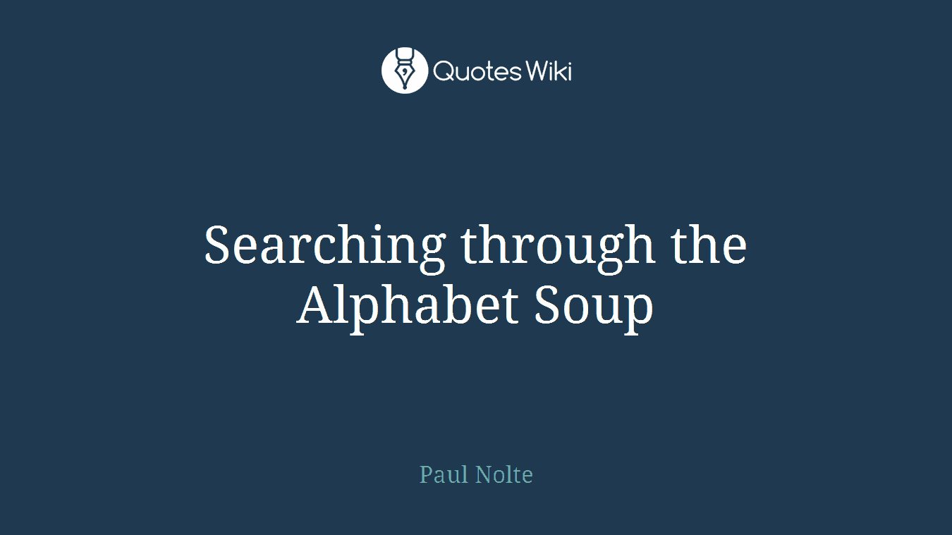 Searching through the Alphabet Soup