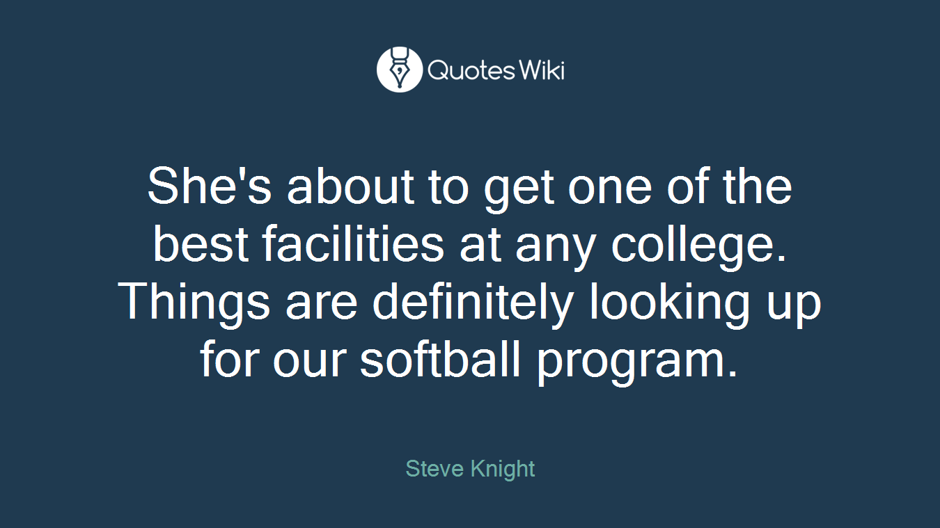 She's about to get one of the best facilities at any college. Things are definitely looking up for our softball program.
