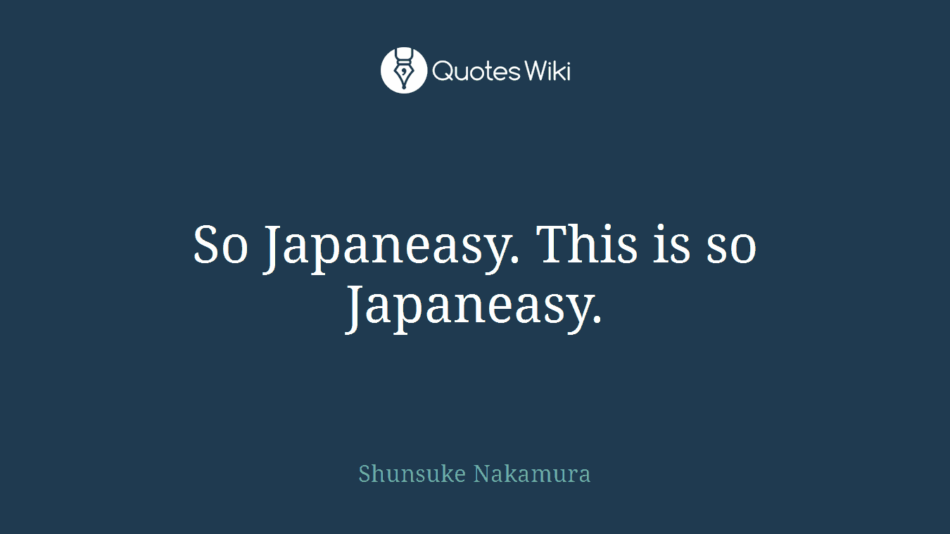 So Japaneasy. This is so Japaneasy.