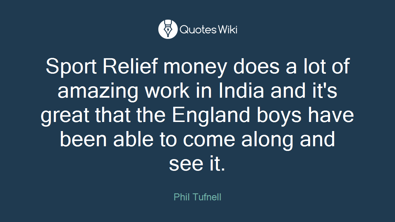 Sport Relief money does a lot of amazing work in India and it's great that the England boys have been able to come along and see it.