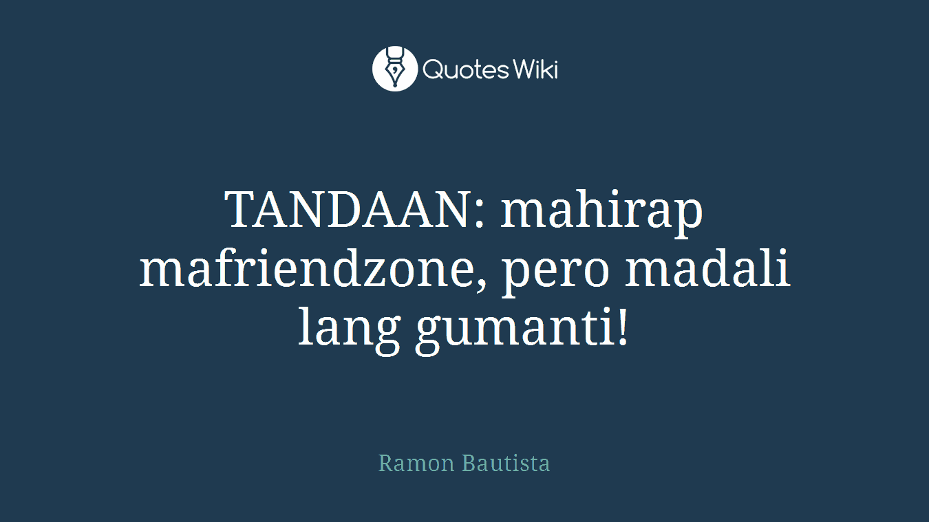 TANDAAN: mahirap mafriendzone, pero madali lang gumanti!