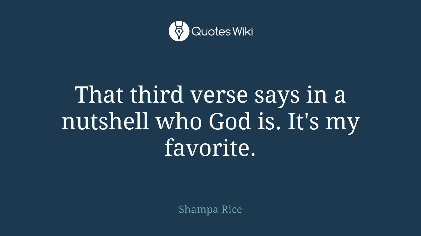 That third verse says in a nutshell who God is. It's my favorite.