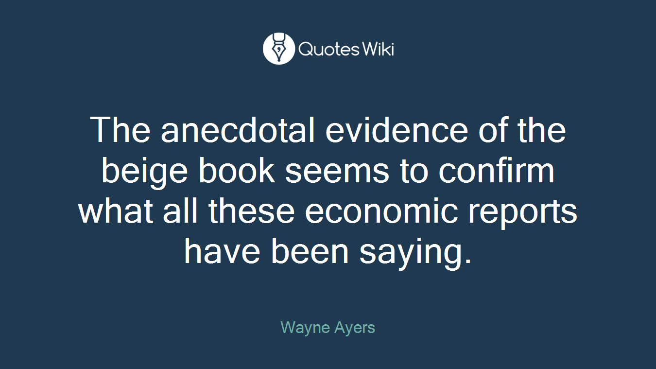The anecdotal evidence of the beige book seems to confirm what all these economic reports have been saying.