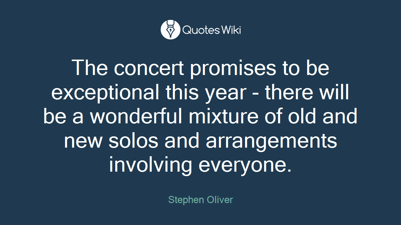 The concert promises to be exceptional this year - there will be a wonderful mixture of old and new solos and arrangements involving everyone.
