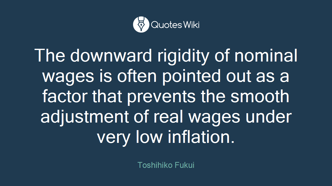 The downward rigidity of nominal wages is often pointed out as a factor that prevents the smooth adjustment of real wages under very low inflation.