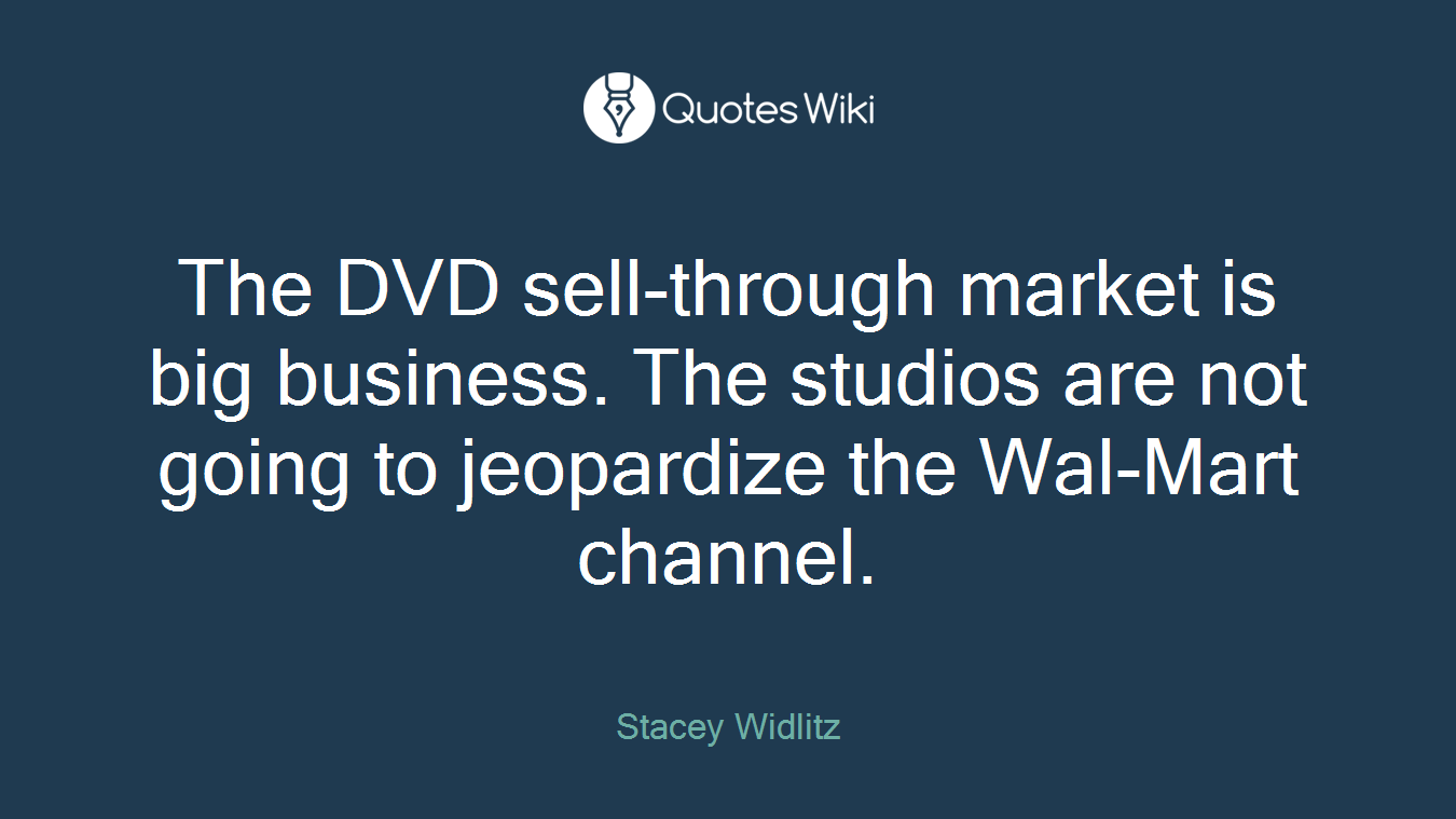 The DVD sell-through market is big business. The studios are not going to jeopardize the Wal-Mart channel.
